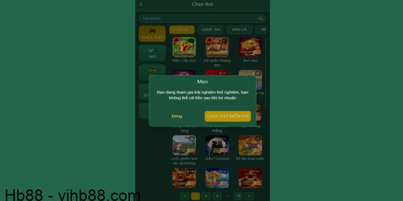 Chơi thử giúp bạn trải nghiệm tựa game cá cược HB88 hoàn toàn miễn phí