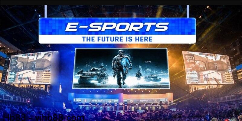 E - sports HB88 sở hữu nhiều trò chơi cá cược nổi trội nhất hiện nay