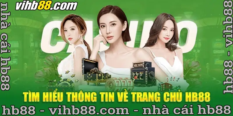 Hb88 là nhà cái uy tín hàng đầu tại đất nước Việt Nam